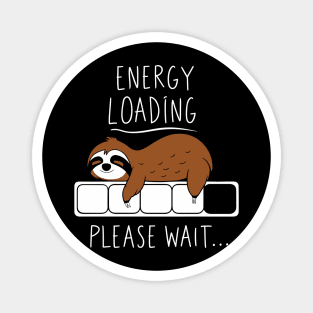 Energy Loading Anti Motivation Lazy Vibes Magnet